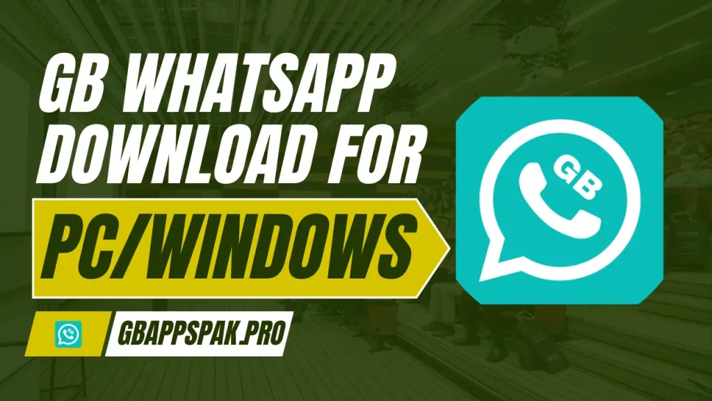 GB WhatsApp Download for PCWindows